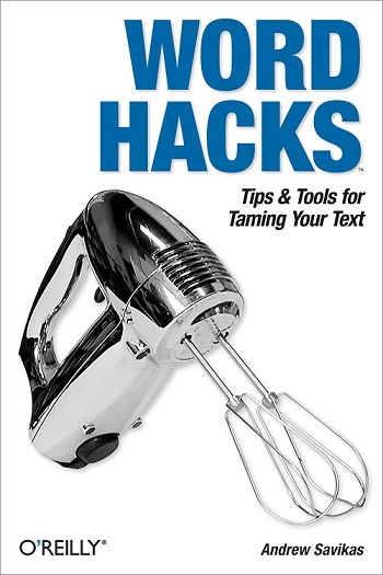 کتاب «هک Word، ترفندها و ابزارها» Word Hacks - Tips & Tools For Taming Your Text