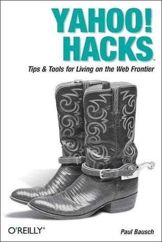 کتاب «ترفندهای یاهو!» Yahoo Hacks - Tips & Tools For Living On The Web Frontier