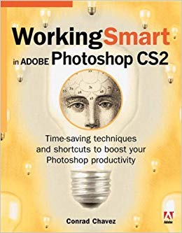 کتاب «با فتوشاپ هوشمندانه کار کنید» Working Smart In Adobe Photoshop CS2
