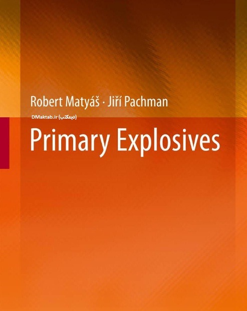 کتاب «مواد منفجره پایه» Primary Explosives