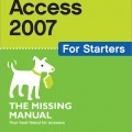 کتاب «اکسس 2007 برای تازه کارها، راهنمای گمشده» Access 2007 For Starters - The Missing Manual